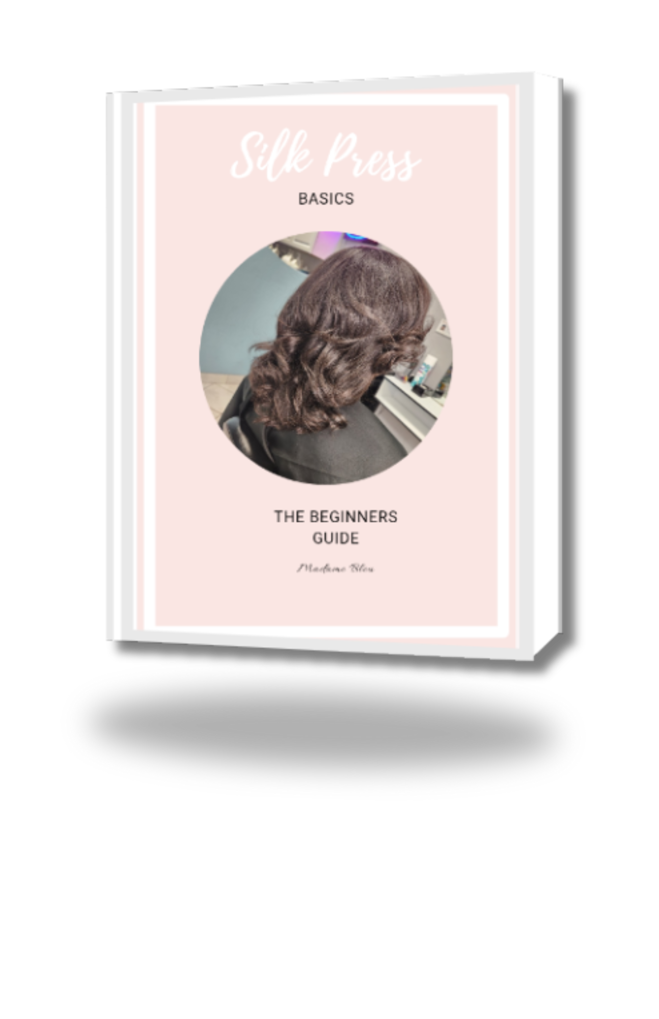 SILK PRESS BASICS GUIDE- ADD ON
